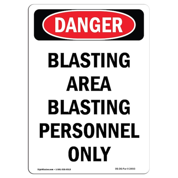 Safety Sign, OSHA Danger, 24" Height, Blasting Area Blasting Personnel Only, Portrait